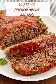 meatloaf recipe with oats on a white plate and text overlay that reads grandmas meatloaf recipe with oats