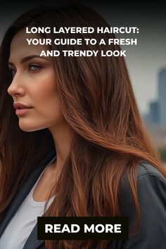 Long layered haircut: your guide to a fresh and trendy look. Long Layered Haircuts, Long Brown Hair