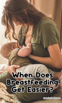 a woman is breastfeeding her baby while sitting on the bed with text that reads, when does breastfeeding get easier?