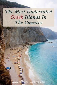 the most underrated greek islands in the country with text overlay that reads, the most underrated greek islands in the country