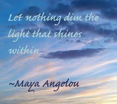 the sky and clouds with a quote from mary angelo on it that says let nothing dim the light that shines within