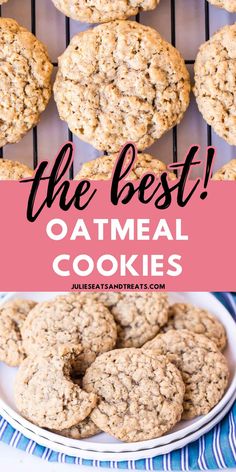 the best oatmeal cookies on a cooling rack with text overlay that reads, the best oatmeal cookies