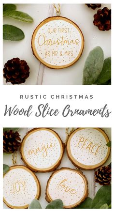 wooden slice ornaments with the words rustic christmas as well as pine cones and evergreen leaves