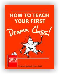 the book how to teach your first drama class