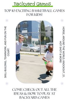 an advertisement for backyard games featuring two children playing basketball on the court and in front of a fence