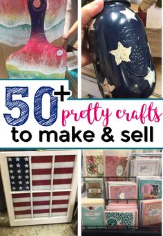 some crafts that are on display with the words 50 pretty crafts to make and sell