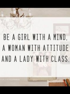 a woman with attitude and a lady with class