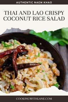 thai rice salad in a black bowl with chopsticks on the side and text overlay that reads thai and lao crispy coconut rice salad