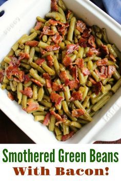 green beans with bacon in a white casserole dish