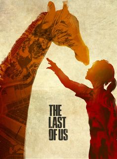 the last of us movie poster with giraffe and woman reaching out to touch it