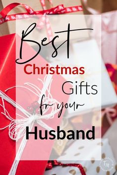 presents with the words best christmas gifts for your husband