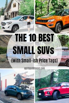 the top 10 best small suvs with small - ish price tags on them