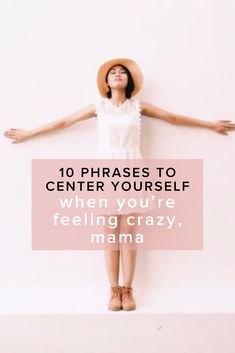 a woman with her arms outstretched in front of the camera and text that reads, 10 phrases