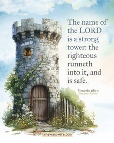 the name of the lord is a strong tower the righteous runneth into it and is safe