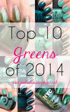 Top 10 Green Polishes of 2014 My Current Obsessions, Glitter Manicure, Green Polish, Green Nail Polish, Nail Polish Brands, Nail Envy, Nails Fall, Dip Powder Nails