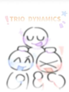 a drawing of two smiley faces with the words trio dynamics in front of them