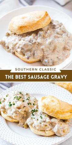 the best sausage gravy is served with biscuits and bread on a white plate