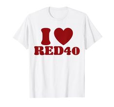 PRICES MAY VARY. i love red 40 funny i heart red 40 tee t i heart red 40 tee t Lightweight, Classic fit, Double-needle sleeve and bottom hem Red Crew Neck T-shirt For Valentine's Day, Red Short Sleeve T-shirt For Valentine's Day, I Heart Shirts, I Heart Shirt, Red 40, Heart Red, Heart Shirt, Red Shirt, Funny Me