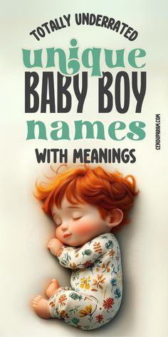 a book cover with an image of a baby sleeping on it's back and the title, unique baby boy names with meaningss