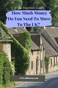 a street with houses and trees in the background text reads, how much money do you need to move to the uk?