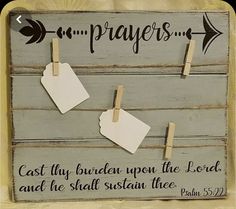 a wooden sign with clothes pins attached to it that says, i can't let my burden upon the lord and he shall remain thee