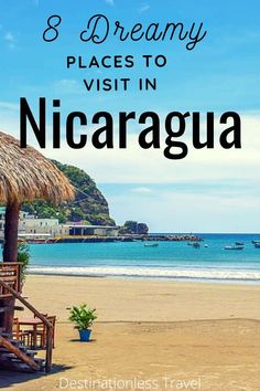 the beach with text overlay that reads 8 dreamy places to visit in nicaragua