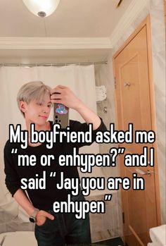 a person taking a selfie in front of a mirror with the caption my boyfriend asked me or enlipen? and i said jay you are in