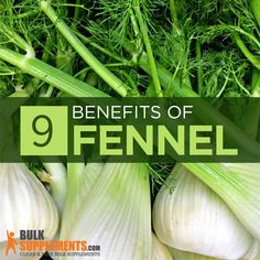 fennels with the title benefits of 9 fennel