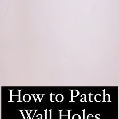 a white toilet with the words how to patch wall holes