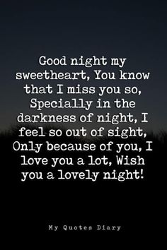 an image with the quote good night my sweetheart, you know that i miss you