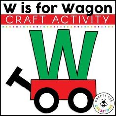 a sign that says w is for wagon craft activity