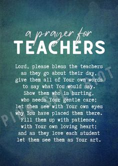 a poem written in white on a blue background with the words, prayer for teachers