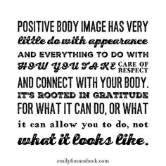 a black and white quote with the words positive body image has very little doubt about it