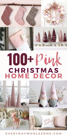 pink christmas home decor is featured in this collage with the words, 100 + pink christmas