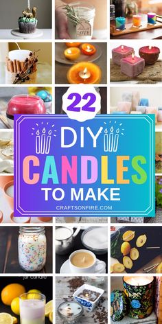 some candles that are in the middle of pictures and text overlay reads 22 diy candles to make