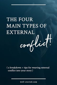 the four main types of external conflict with text overlaying it in black and white