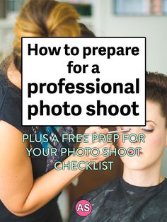 a woman getting her hair cut with the words how to prepare for a professional photo shoot