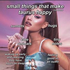 an image of a woman holding a seashell with the caption'small things that make taurus happy '