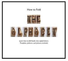 how to fold learn how to fold books into capital letters, multiple patterns and pictures included