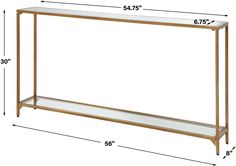 the golden console table is shown with glass shelves and measurements for each piece, including one shelf