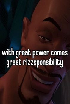 a cartoon character with the words, with great power comes to great rizpsonsibity