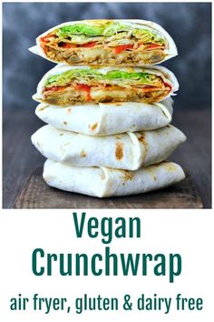 vegan crunchwrap is an easy, gluten and dairy - free meal