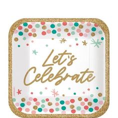 a paper plate with the words let's celebrate in gold and green confetti