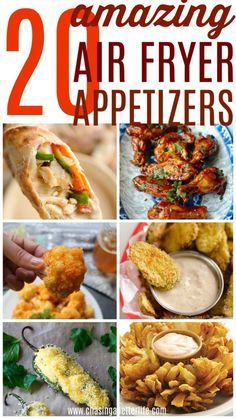 the cover of amazing air fryer appetizers, with pictures of different foods