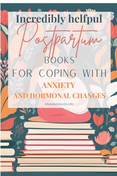 These are the BEST postpartum books that every new mom should read. From postpartum recovery to postpartu self-care and postpartum anxiety, these books will support you in every way! #bookstoread #selfcarefornewmoms Birth Advice, Postpartum Must Haves, Advice For New Moms, Montessori Baby