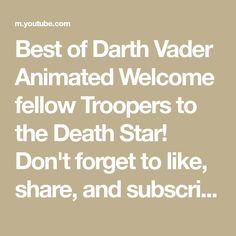 Best of Darth Vader Animated Welcome fellow Troopers to the Death Star! Don't forget to like, share, and subscribe. MERCH STORE: https://teespring.com/sto... Merch Store, Funny, Don't Forget, Darth Vader, The Creator