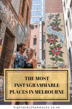 two people standing next to each other with the words, the most instagramable places in melbourne