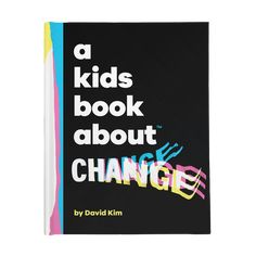 a book about change with the title, a kids's book about change