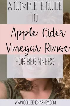 A Complete Guide To Apple Cider Vinegar Rinse For Beginners - Colleen Charney Apple Cider Hair Mask, Acv For Hair How To Use, Apple Cider Rinse For Hair, Apple Cider Vinegar For Hair Buildup, Apple Cider Vinegar For Grey Hair, Apple Cider Vinegar Hair Wash, Diy Apple Cider Vinegar Hair Rinse, Apple Cider Vinegar On Hair, Apple Cider Vinegar For Hair Growth