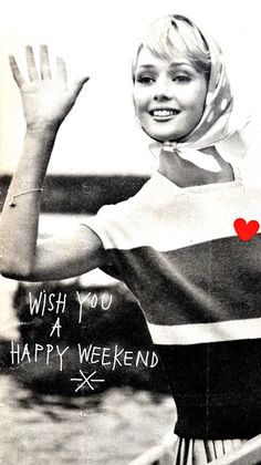 a black and white photo of a woman with her hand up in the air, saying wish you a happy weekend